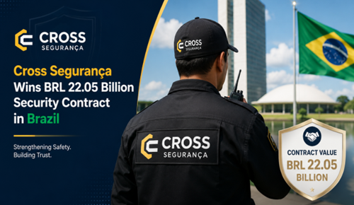 Cross Segurança Wins BRL 22.05 Billion Security Contract in Brazil